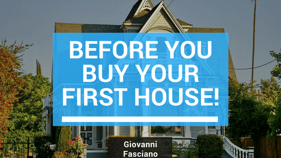 Before You Buy Your First House!