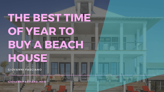 The Best Time of Year To Buy A Beach House